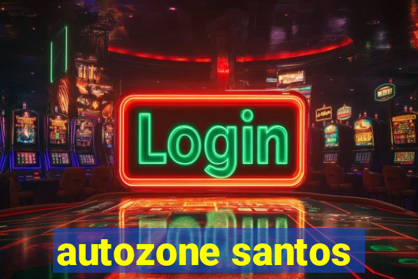 autozone santos